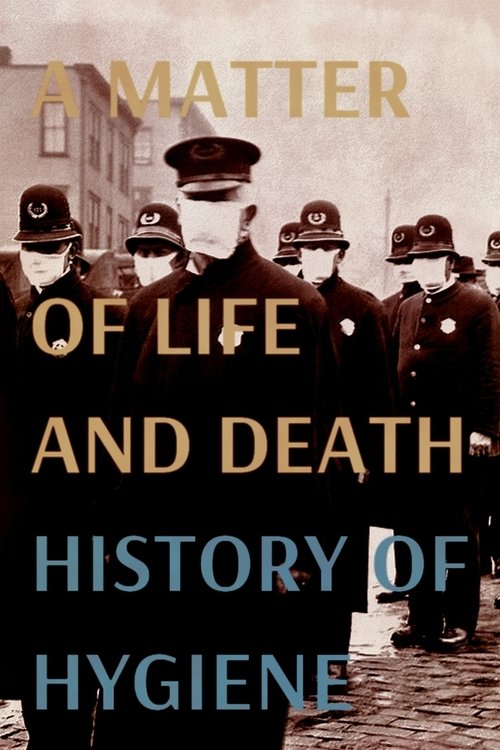 A Matter of Life and Death: History of Hygiene movie poster