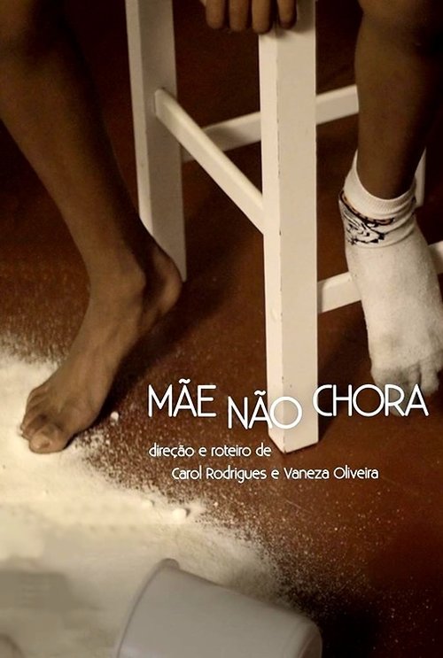 Mãe não chora movie poster