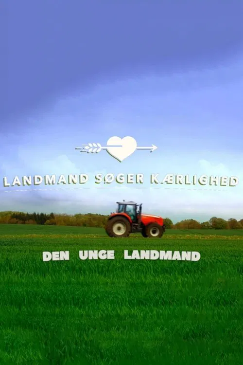 Landmand søger kærlighed - Den unge landmand tv show poster