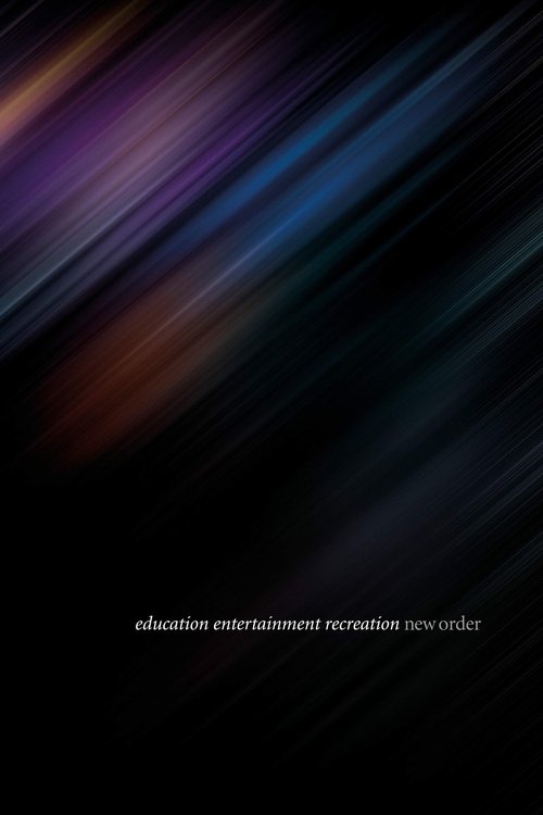 New Order: Education Entertainment Recreation (Live At Alexandra Palace) movie poster