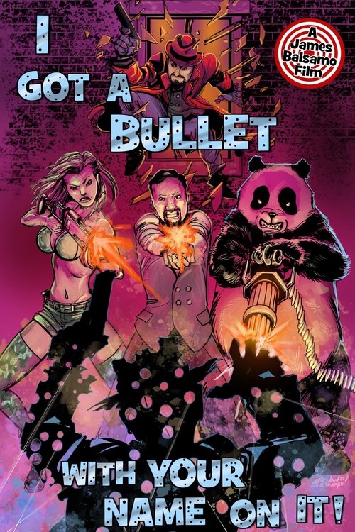 I Got A Bullet with Your Name on It! movie poster