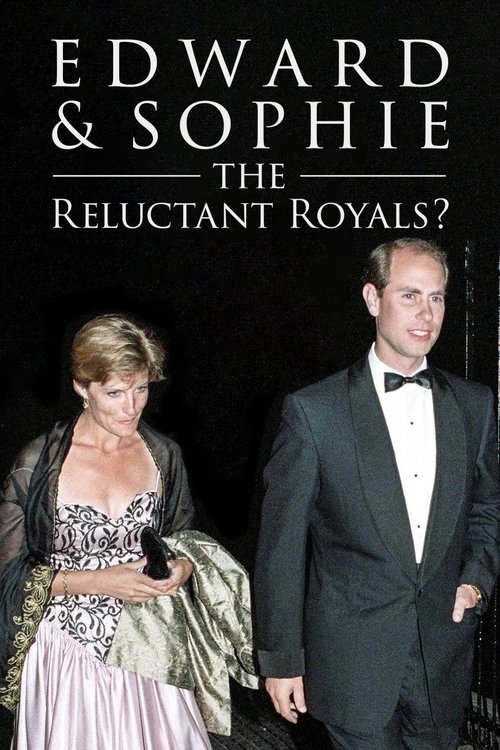 Edward & Sophie: The Reluctant Royals? movie poster
