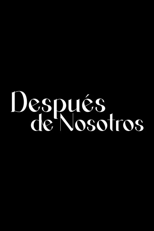 Después De Nosotros movie poster