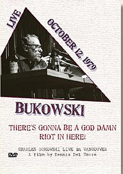 Poster do filme Charles Bukowski: There's Gonna Be a God Damn Riot in Here