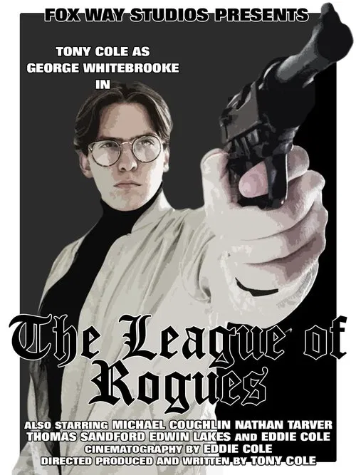 George Whitebrooke: The League of Rogues movie poster