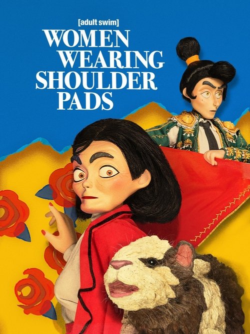 Poster do filme Women Wearing Shoulder Pads: The Movie