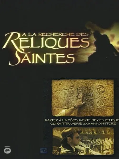 A la recherche des reliques saintes movie poster
