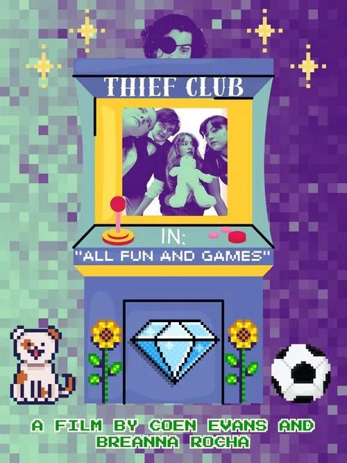Thief Club in: "All Fun and Games" movie poster
