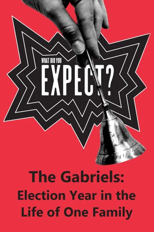 The Gabriels: Election Year in the Life of One Family, Play Two: What Did You Expect? movie poster