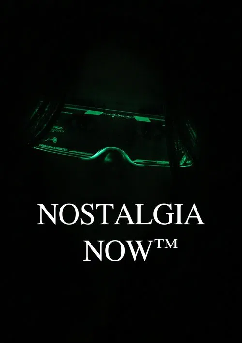 Nostalgia Now™ movie poster