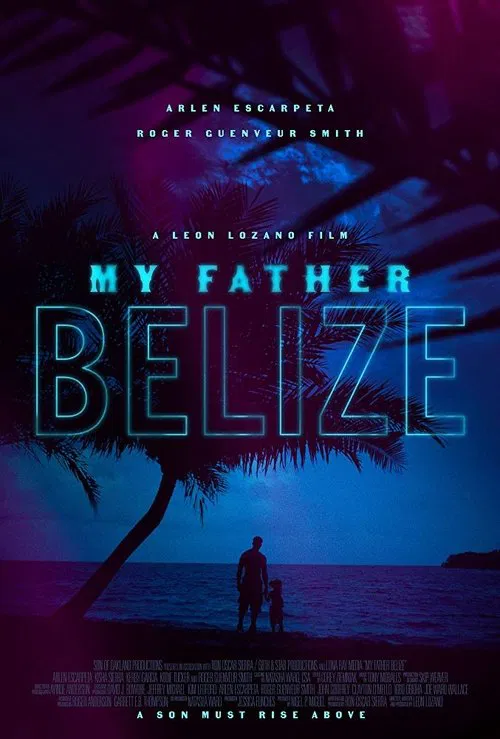 My Father Belize movie poster