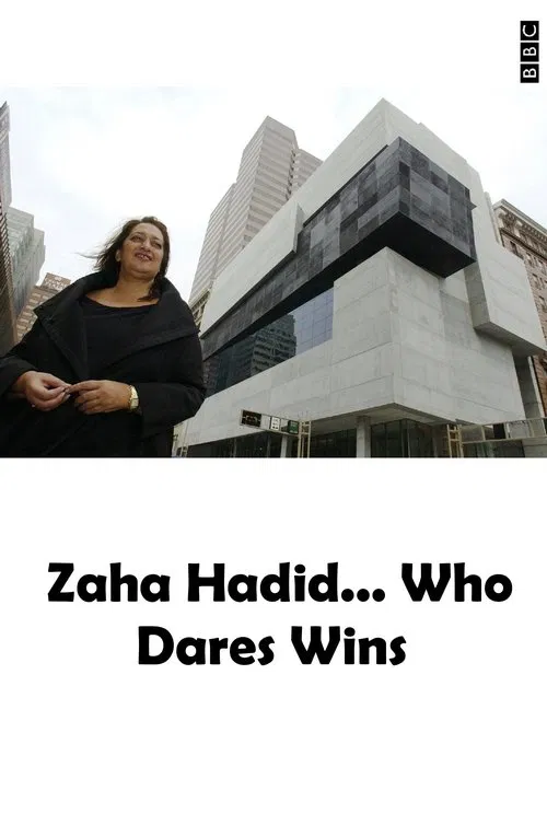 Zaha Hadid... Who Dares Wins movie poster