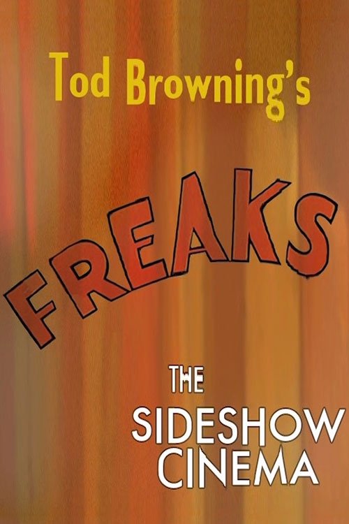 Tod Browning's 'Freaks': The Sideshow Cinema movie poster