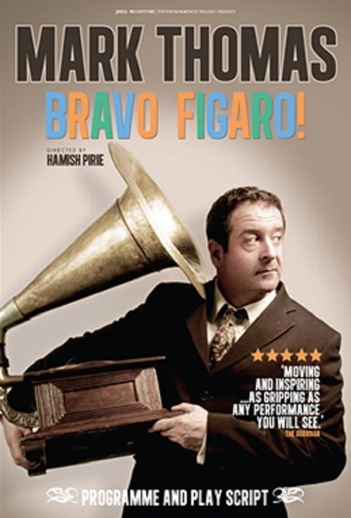 Poster do filme Mark Thomas: Bravo Figaro!