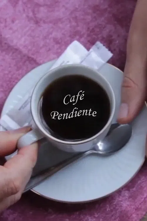 Café Pendiente movie poster