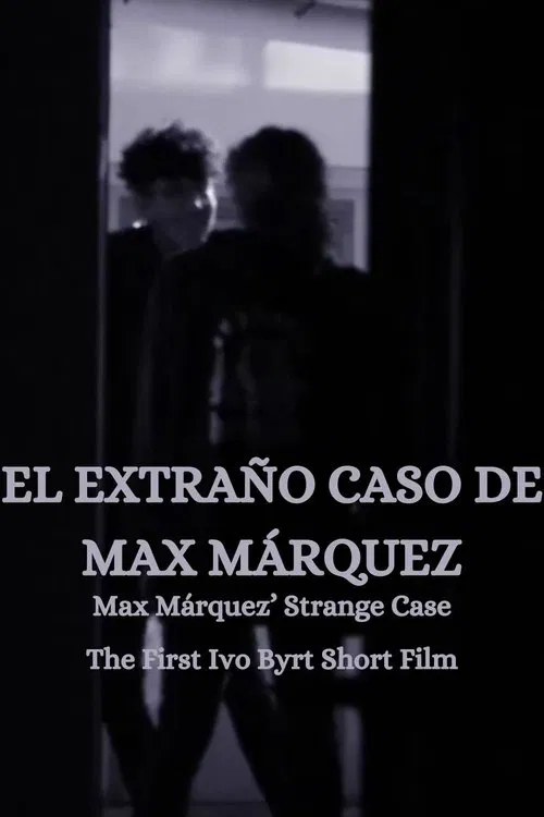 Poster do filme The Strange Case of Max Márquez