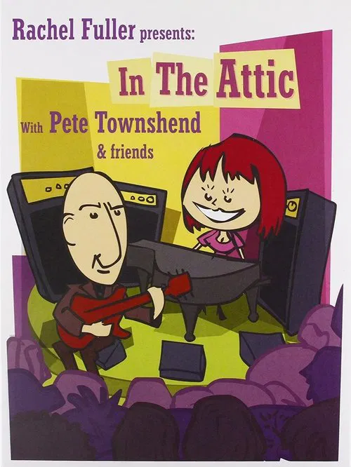 Rachel Fuller presents: In the Attic with Pete Townshend & Friends movie poster