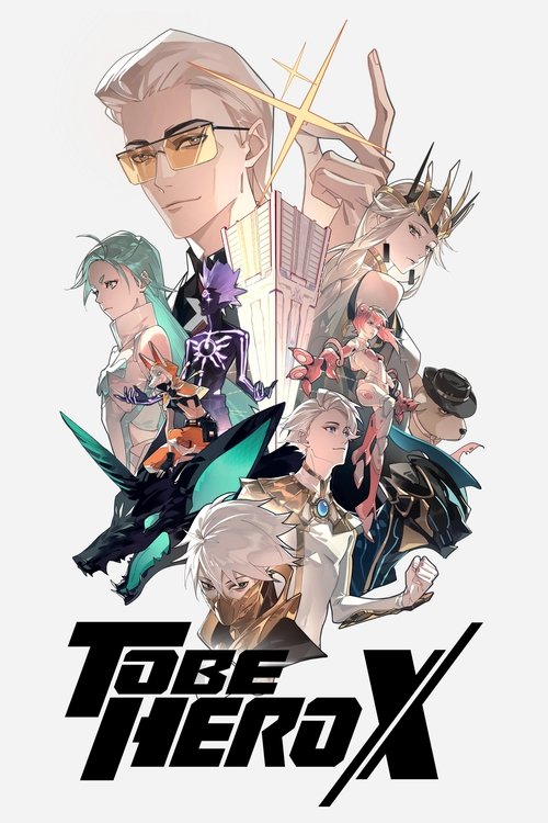 TO BE HERO X tv show poster