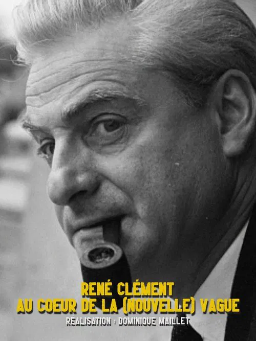 René Clément au cœur de la nouvelle vague movie poster