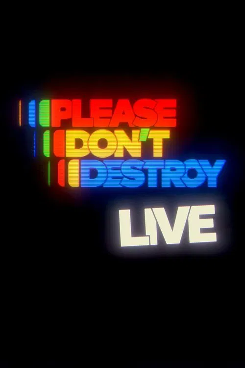 Poster do filme Please Don't Destroy LIVE