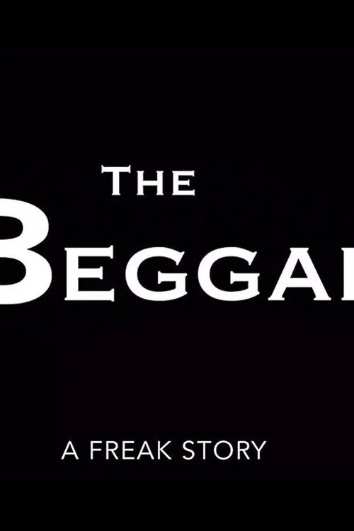 Poster do filme The Beggar: A Freak Story