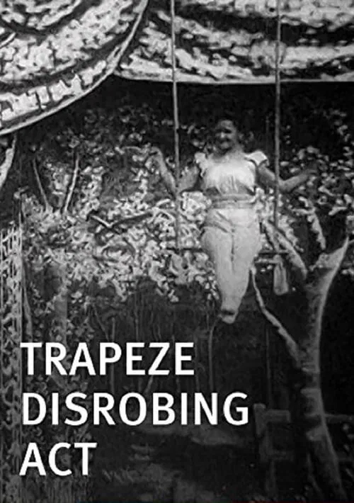 Poster do filme Trapeze Disrobing Act