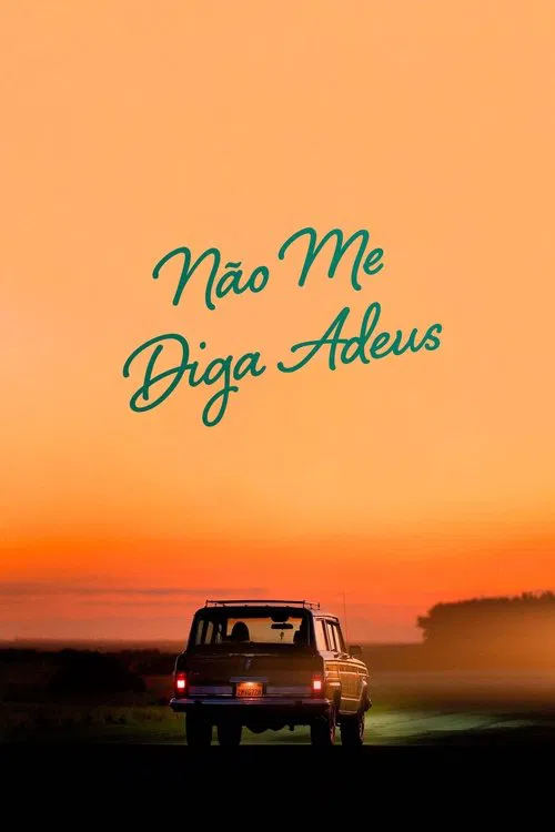 Poster do filme Não Me Diga Adeus