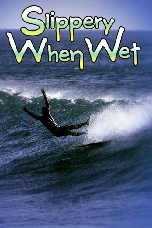 Slippery When Wet movie poster