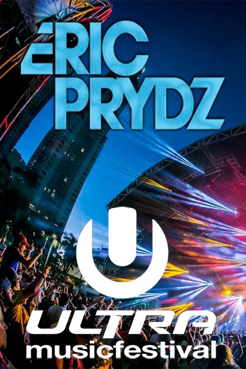 Eric Prydz live at Ultra Music Festival 2014 movie poster