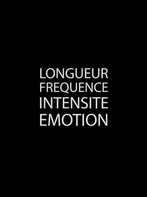 Longueur Fréquence Intensité Émotion movie poster