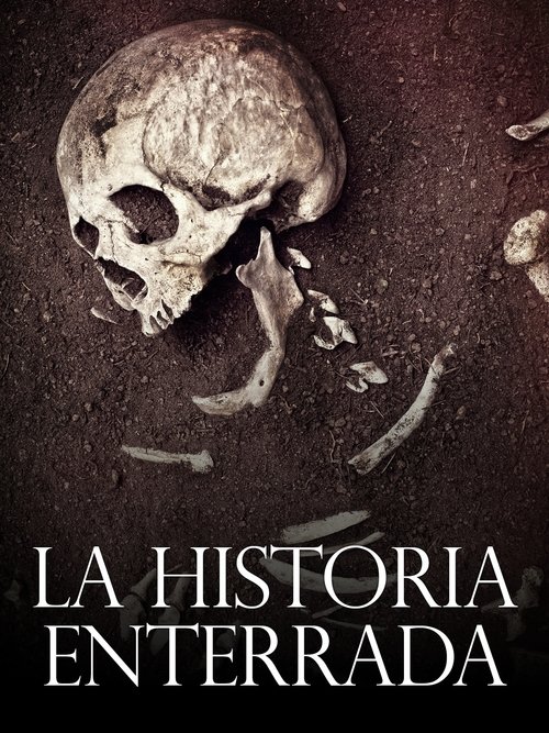 La Historia Enterrada movie poster