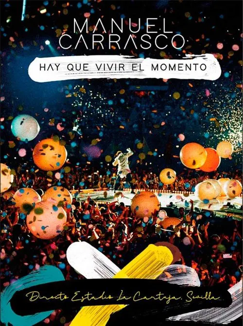 Poster do filme Manuel Carrasco: Hay que vivir el momento