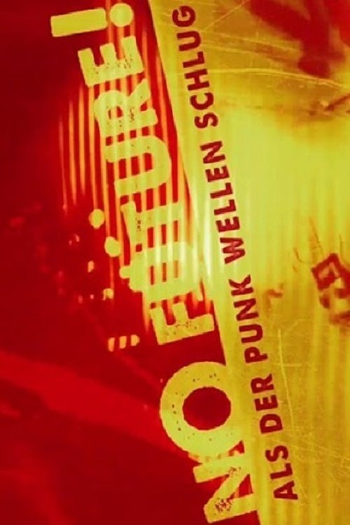 No Future - Als der Punk Wellen schlug movie poster