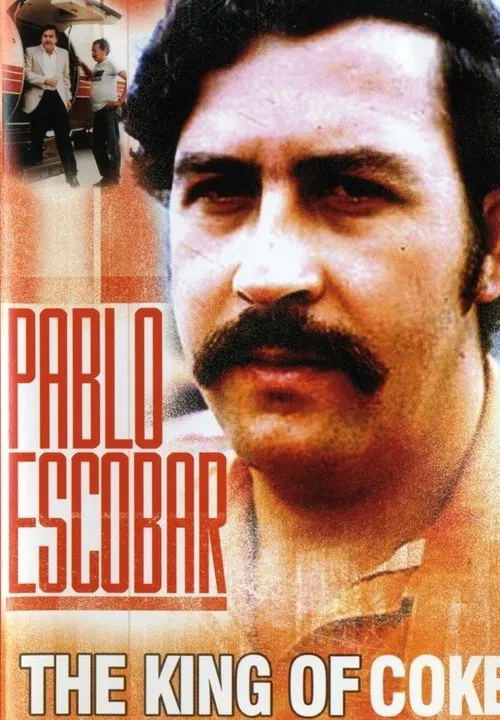 Pablo Escobar: King of Coke movie poster