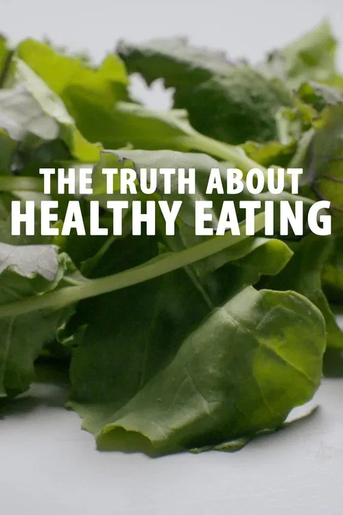 The Truth About Healthy Eating movie poster