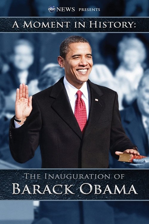 A Moment in History - The Innauguration of Barack Obama movie poster