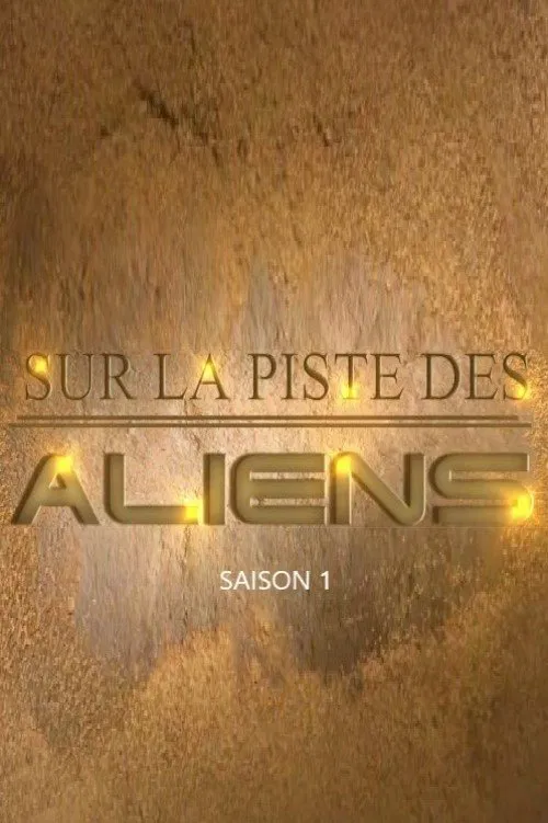 Sur la piste des Aliens tv show poster