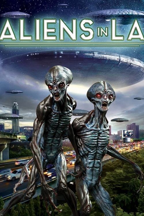 Aliens in LA movie poster