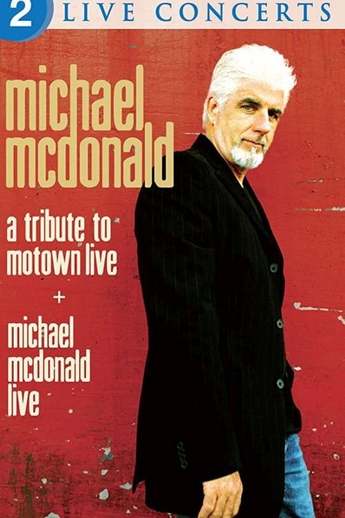 Michael McDonald: Live & A Tribute to Motown movie poster