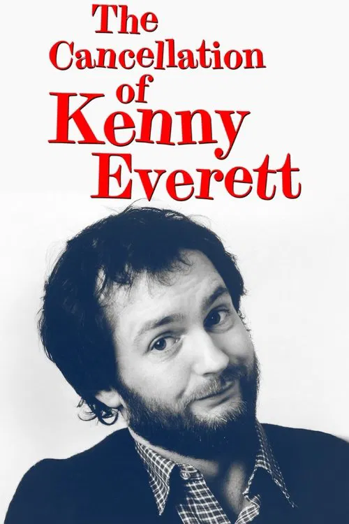 The Cancellation Of Kenny Everett movie poster