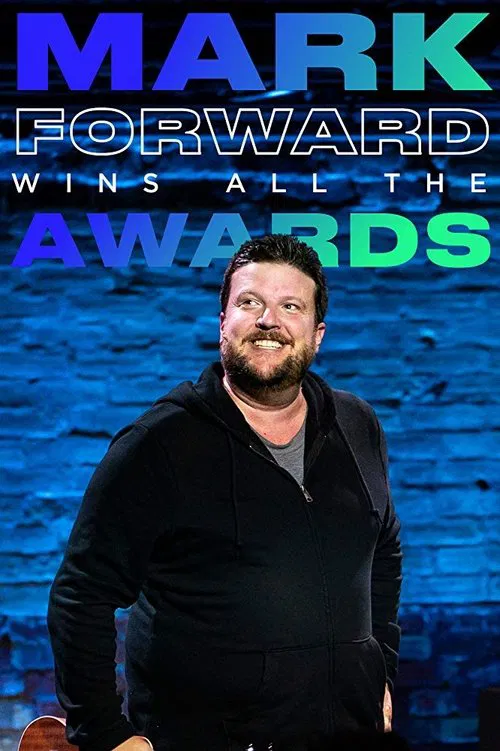 Mark Forward Wins All the Awards movie poster