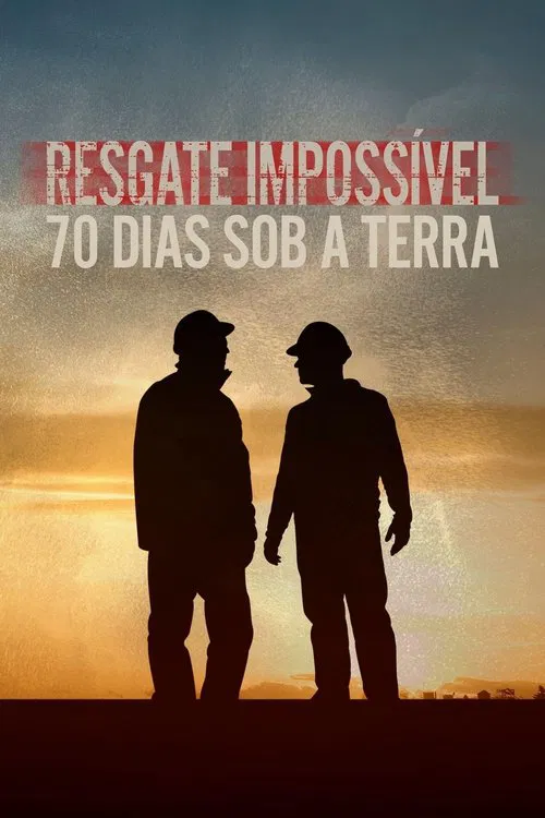 Poster do filme Resgate Impossível: 70 Dias Sob a Terra