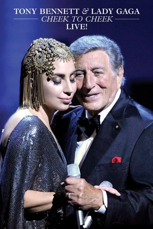 Tony Bennett & Lady Gaga: Cheek To Cheek (Live From PBS) movie poster