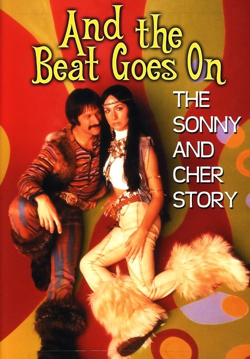 And the Beat Goes On: The Sonny and Cher Story movie poster