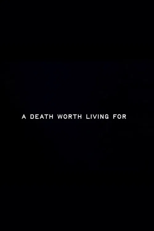 A Death Worth Living For movie poster