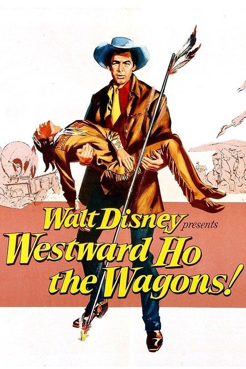 Westward Ho, The Wagons! movie poster