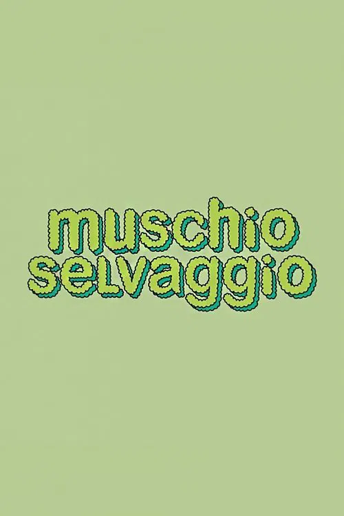 Muschio Selvaggio tv show poster