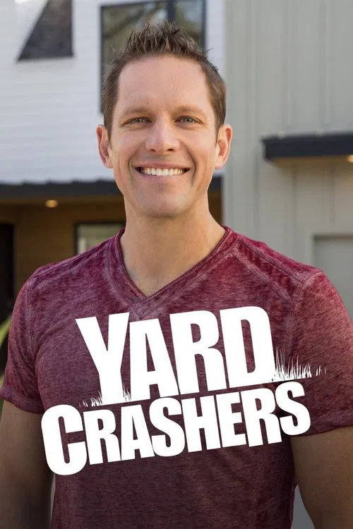 Yard Crashers tv show poster