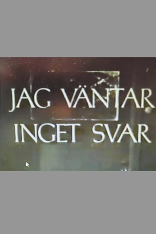 Jag väntar inget svar movie poster