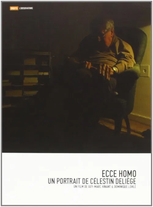 Ecce Homo – Un portrait de Célestin Deliège movie poster